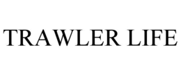TRAWLER LIFE trademark