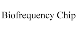 BIOFREQUENCY CHIP trademark