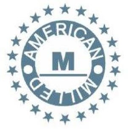 M AMERICAN MILLED trademark