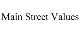 MAIN STREET VALUES trademark