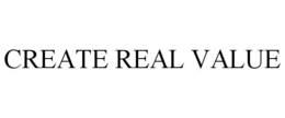 CREATE REAL VALUE trademark