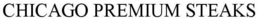 CHICAGO PREMIUM STEAKS trademark