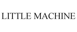 LITTLE MACHINE trademark