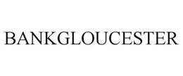 BANKGLOUCESTER trademark