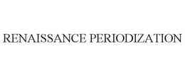RENAISSANCE PERIODIZATION trademark