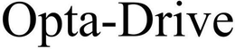 OPTA-DRIVE trademark