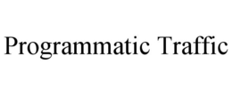 PROGRAMMATIC TRAFFIC trademark