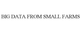 BIG DATA FROM SMALL FARMS trademark