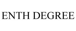 ENTH DEGREE trademark