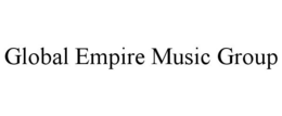 GLOBAL EMPIRE MUSIC GROUP trademark