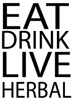 EAT DRINK LIVE HERBAL trademark