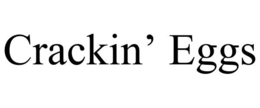 CRACKIN' EGGS trademark
