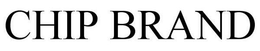 CHIP BRAND trademark