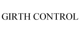 GIRTH CONTROL trademark