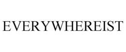 EVERYWHEREIST trademark