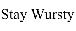 STAY WURSTY trademark