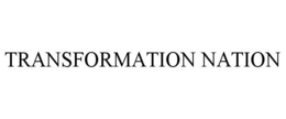 TRANSFORMATION NATION trademark