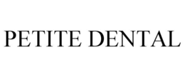 PETITE DENTAL trademark