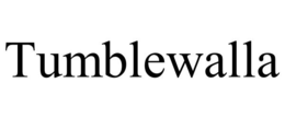 TUMBLEWALLA trademark