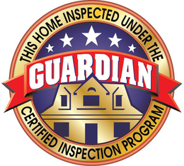 THIS HOME INSPECTED UNDER THE GUARDIAN CERTIFIED INSPECTION PROGRAM trademark
