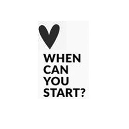 WHEN CAN YOU START? trademark