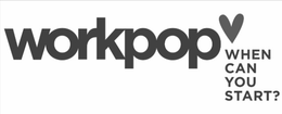 WORKPOP WHEN CAN YOU START? trademark