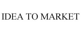 IDEA TO MARKET trademark
