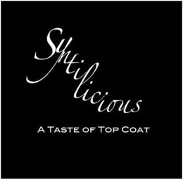 SYNTILICIOUS A TASTE OF TOP COAT trademark