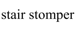 STAIR STOMPER trademark