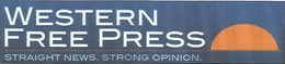 WESTERN FREE PRESS STRAIGHT NEWS. STRONG OPINION. trademark