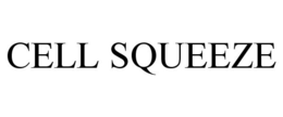 CELL SQUEEZE trademark