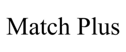 MATCH PLUS trademark