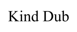 KIND DUB trademark