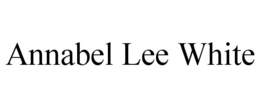 ANNABEL LEE WHITE trademark