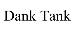 DANK TANK trademark