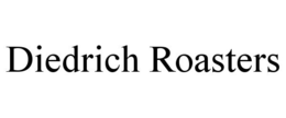 DIEDRICH ROASTERS trademark