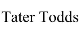 TATER TODDS trademark