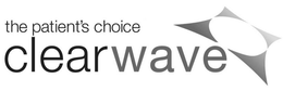 CLEARWAVE THE PATIENT'S CHOICE trademark