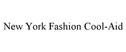 NEW YORK FASHION COOL-AID trademark