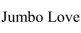JUMBO LOVE trademark
