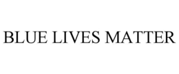 BLUE LIVES MATTER trademark