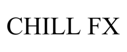 CHILL FX trademark
