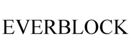 EVERBLOCK trademark