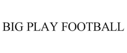 BIG PLAY FOOTBALL trademark