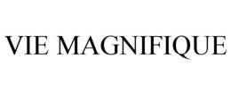 VIE MAGNIFIQUE trademark