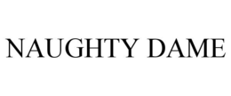 NAUGHTY DAME trademark