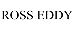 ROSS EDDY trademark