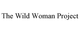 THE WILD WOMAN PROJECT trademark