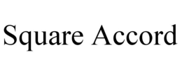 SQUARE ACCORD trademark
