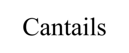 CANTAILS trademark